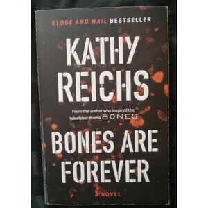 Bones Are Forever by Kathy Reichs – Temperance Brennan Novel PB